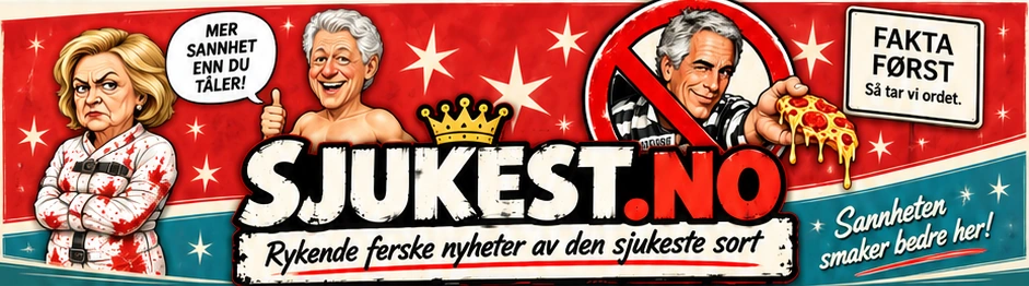 Sjukest.no – Rykende ferske nyheter av den sjukeste sort
